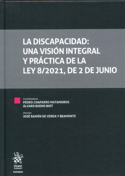 La discapacidad: una visión integral y práctica de la ley 8;2021, de 2 de junio
