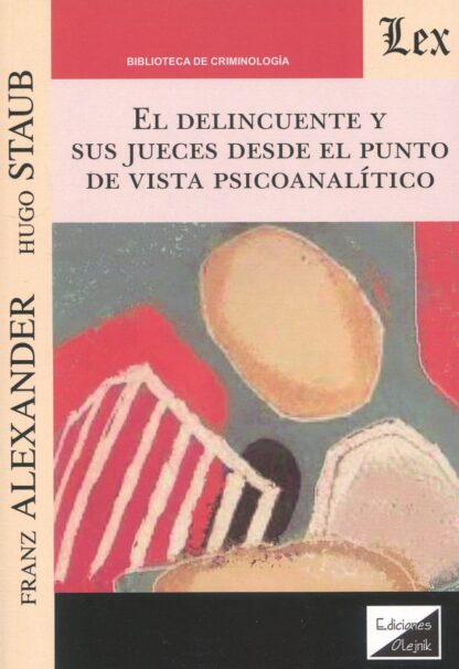 Delincuente y sus jueces desde el punto de vista psicoanalítico