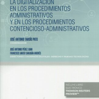 La digitalización en los procedimientos administrativos y en los procedimientos contencioso-administrativos. Cuadernos digitales legaltech