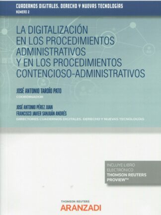 La digitalización en los procedimientos administrativos y en los procedimientos contencioso-administrativos. Cuadernos digitales legaltech