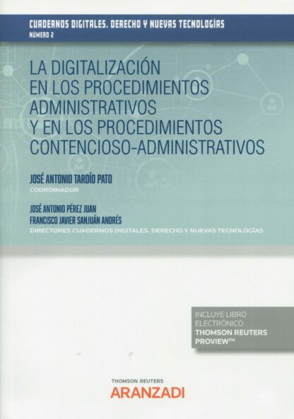 La digitalización en los procedimientos administrativos y en los procedimientos contencioso-administrativos. Cuadernos digitales legaltech