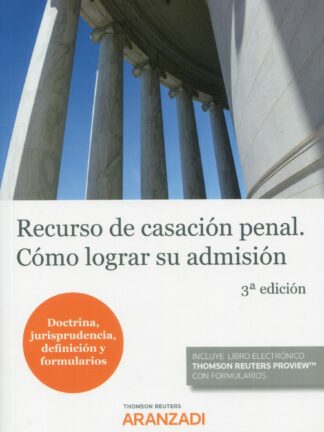 Recurso de casación penal 2022. Cómo lograr su admisión