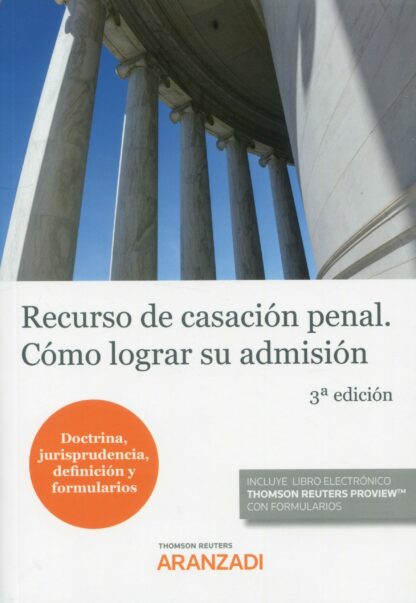 Recurso de casación penal 2022. Cómo lograr su admisión