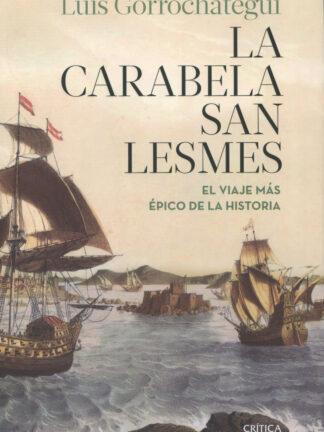 La carabela San Lesmes. El viaje más épico de la historia