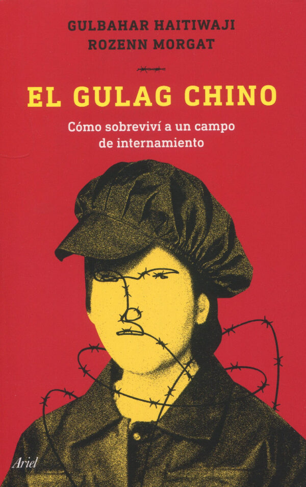 El gulag chino. Cómo sobreviví a un campo de internamiento -0