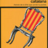 La burguesía catalana. Retrato de la élite que perdió la partida -0