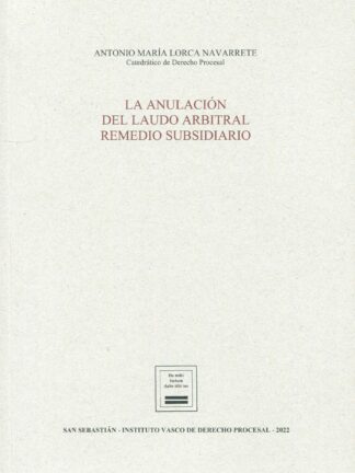 Anulación del laudo arbitral remedio subsidiario