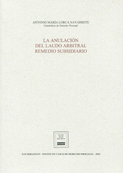 Anulación del laudo arbitral remedio subsidiario