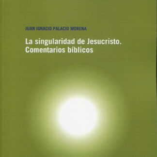 Singularidad de Jesucristo. Comentarios bíblicos