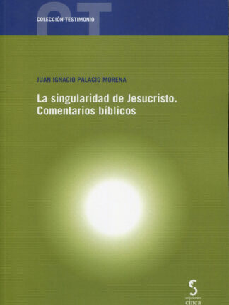 Singularidad de Jesucristo. Comentarios bíblicos
