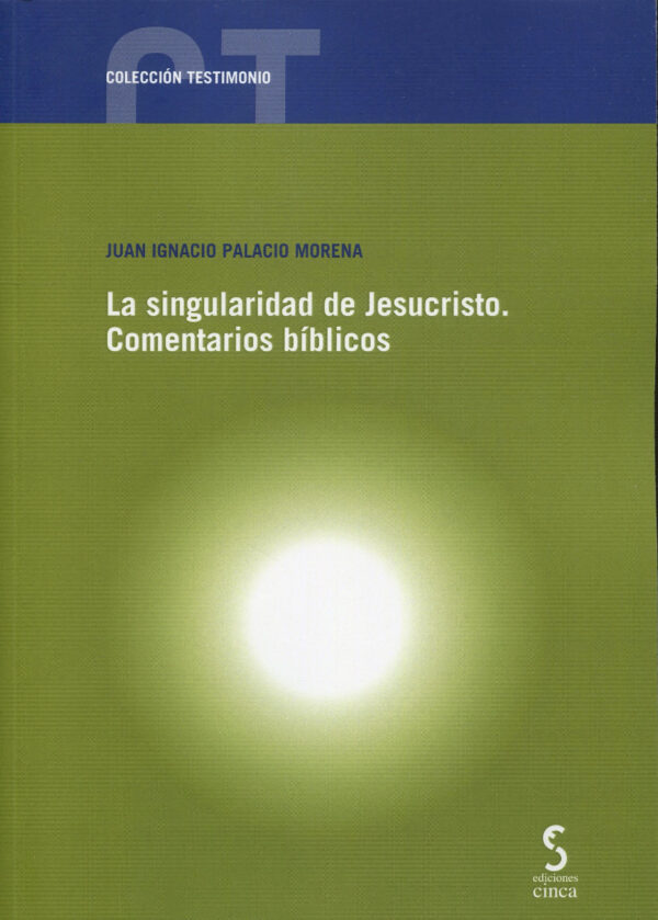 La singularidad de Jesucristo. Comentarios bíblicos -0