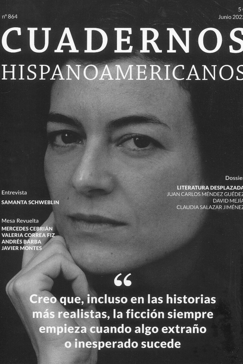 Cuadernos Hispanoamericanos Junio 2022. Creo que, incluso en las historias más realistas, la ficción siempre empieza cuando algo extraño o inesperado sucede-0