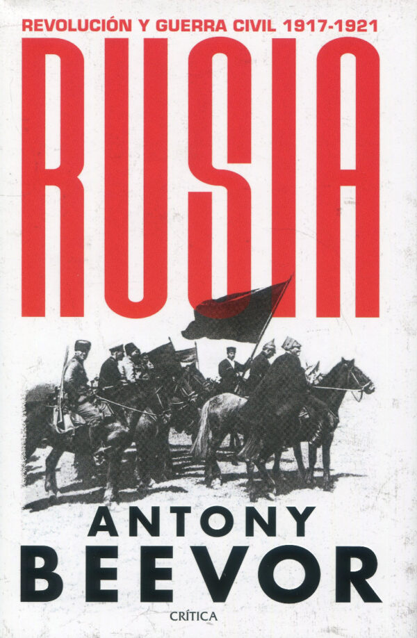 Rusia. Revolución y guerra civil, 1917-1921 -0