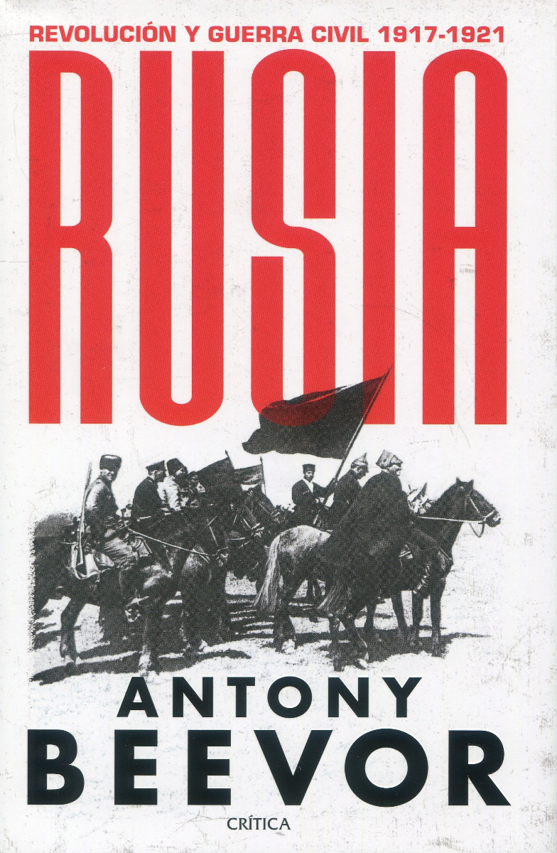 Rusia. Revolución y guerra civil, 1917-1921 -0