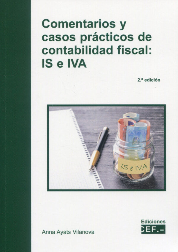 Comentarios y casos prácticos de contabilidad fiscal: IS e IVA -0