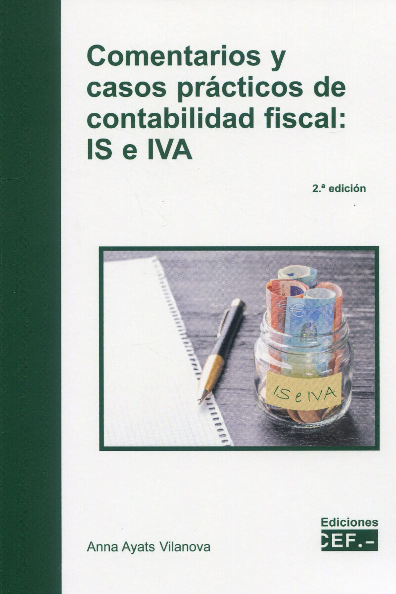 Comentarios y casos prácticos de contabilidad fiscal: IS e IVA -0