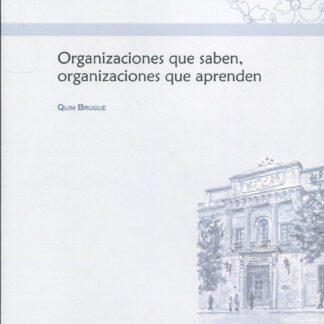 Organizaciones que saben, organizaciones que aprenden