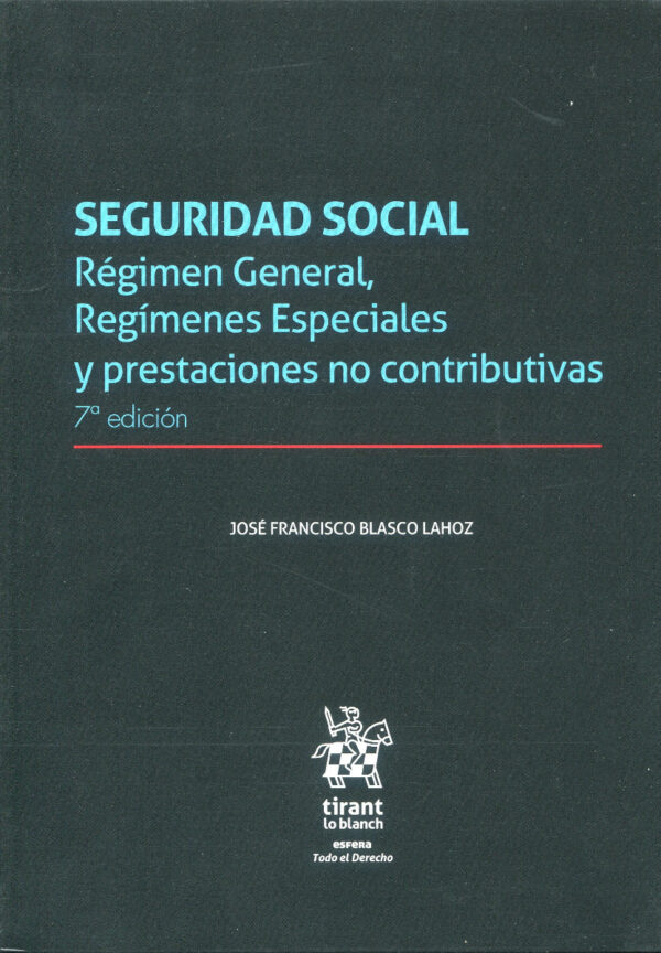 Seguridad Social. Régimen General, Regímenes Especiales y prestaciones no contributivas-0