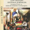 Los grandes sistemas jurídicos. Introducción al Derecho europeo y extranjero -0