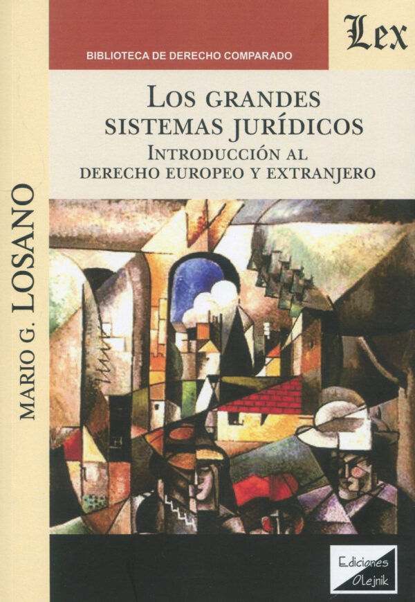Los grandes sistemas jurídicos. Introducción al Derecho europeo y extranjero -0