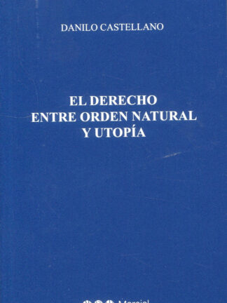 Derecho entre orden natural y utopía