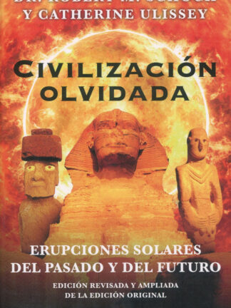 Civilización olvidada. Erupciones solares del pasado y del futuro