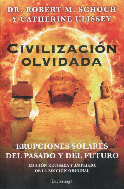 Civilización olvidada. Erupciones solares del pasado y del futuro