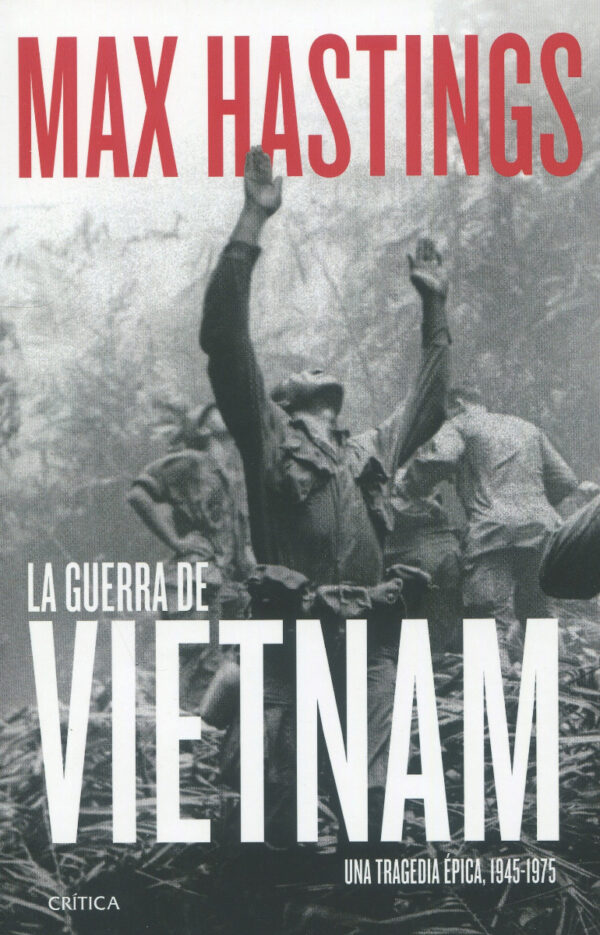 La guerra de Vietnam. Una tragedia épica, 1945-1975 -0