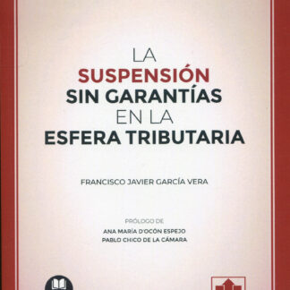 Suspensión sin garantías en la esfera tributaria