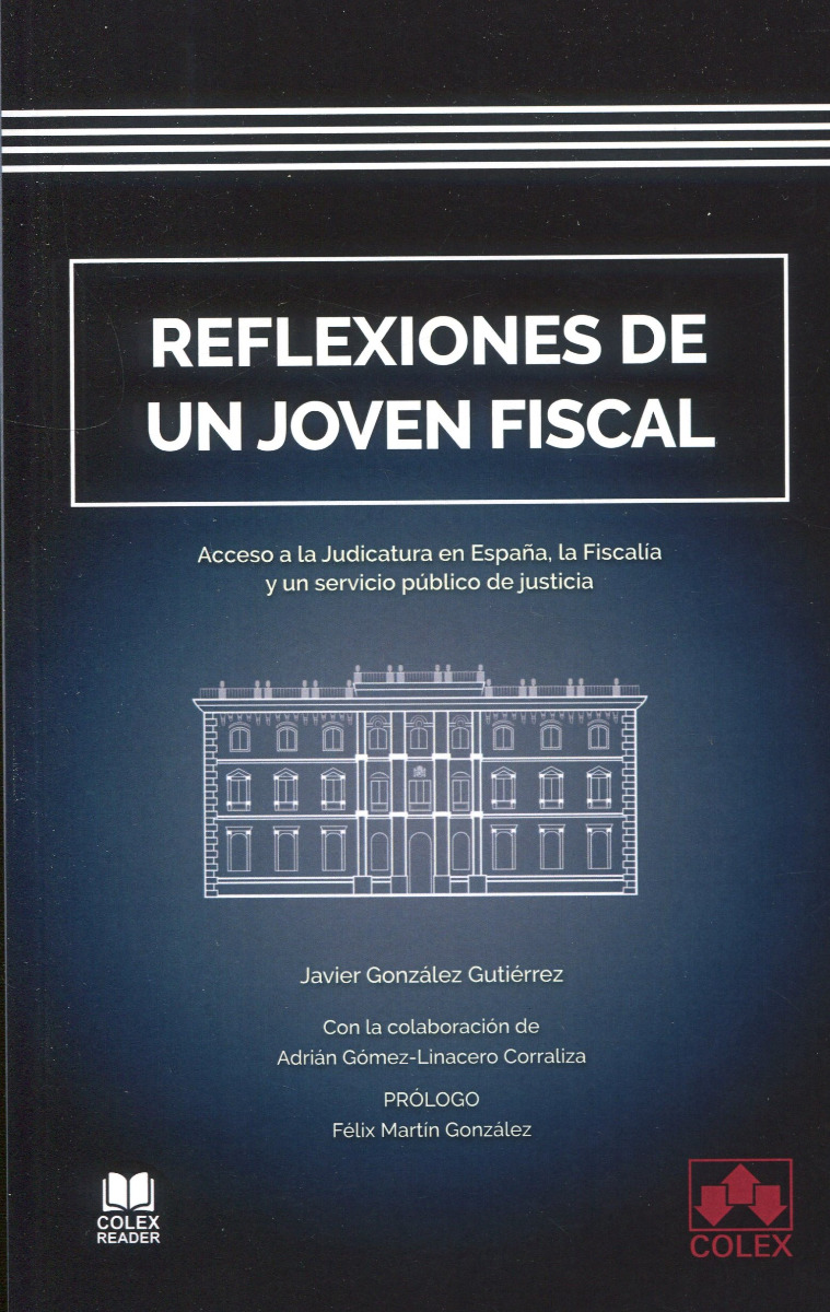 Reflexiones de un joven fiscal. Acceso a la judicatura en España, la fiscalía y un servicio público de justicia-0