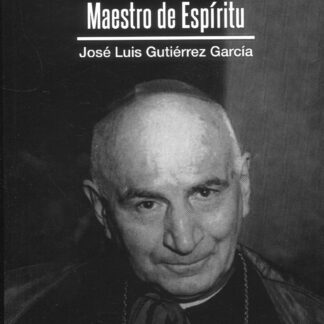 Ángel Herrera Oria. Maestro de espíritu