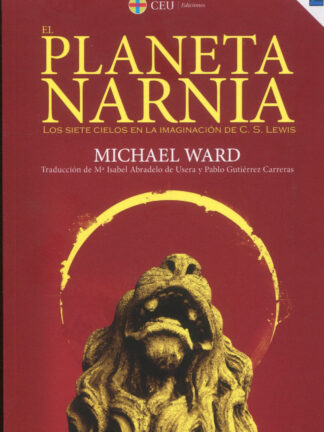 Planeta Narnia. Los siete cielos en la imaginación de C. S. Lewis