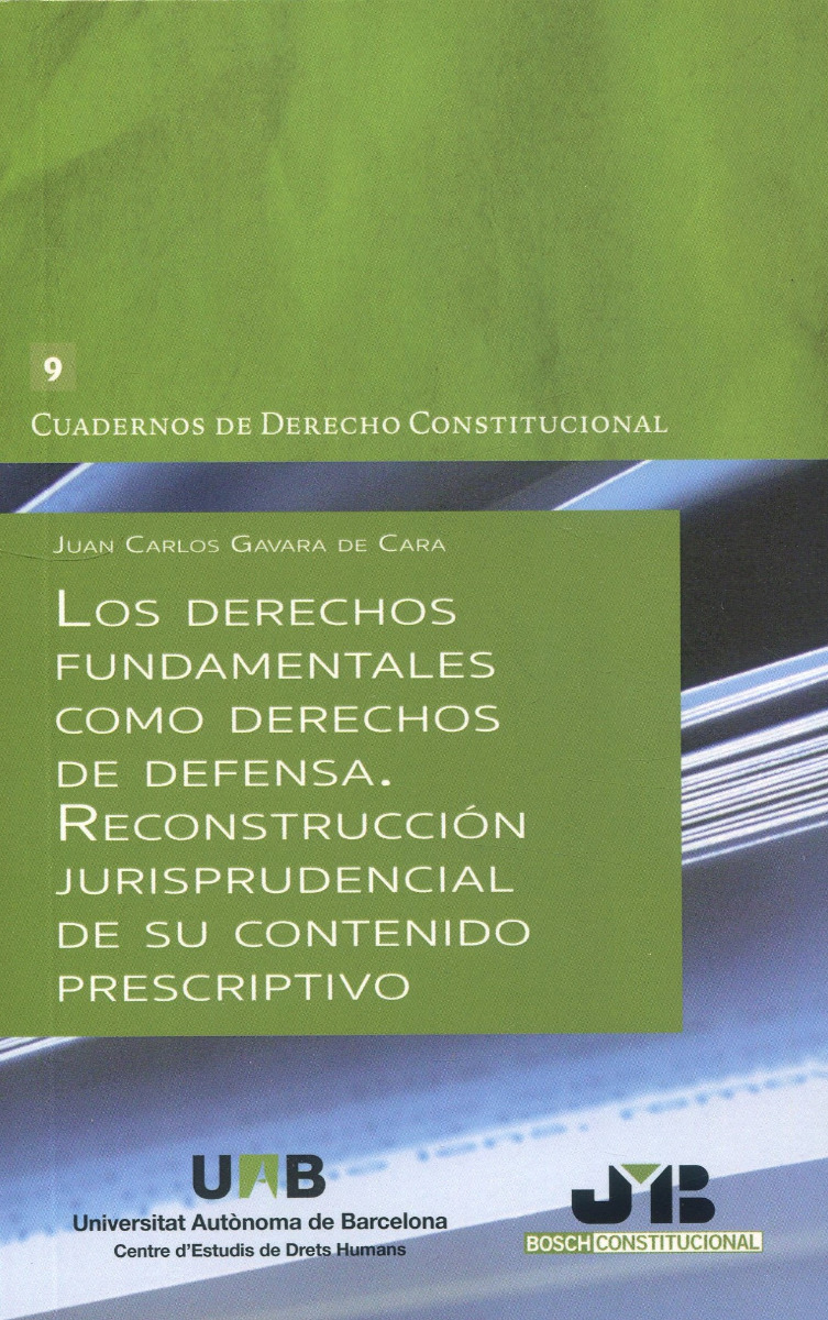 Los derechos fundamentales como derechos de defensa. Reconstrucción jurisprudencial de su contenido prescriptivo-0
