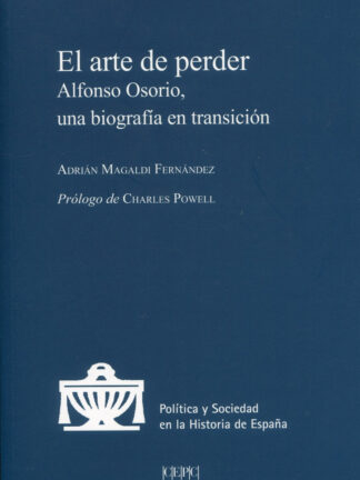 Arte de perder. Alfonso Osorio, una biografía en transición