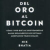 Del oro al Bitcoin. Cómo y por qué las criptomonedas harán desaparecer los sistemas monetarios tradicionales