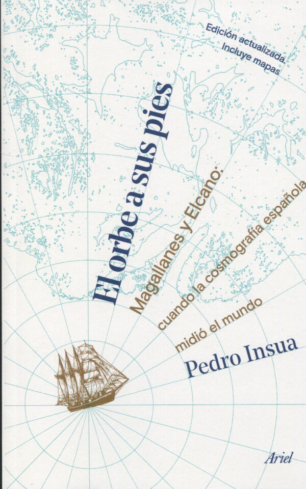 El orbe a sus pies Magallanes y Elcano: cuando la cosmografía española midió el mundo-0