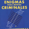 Cuaderno de enigmas para mentes criminales -0