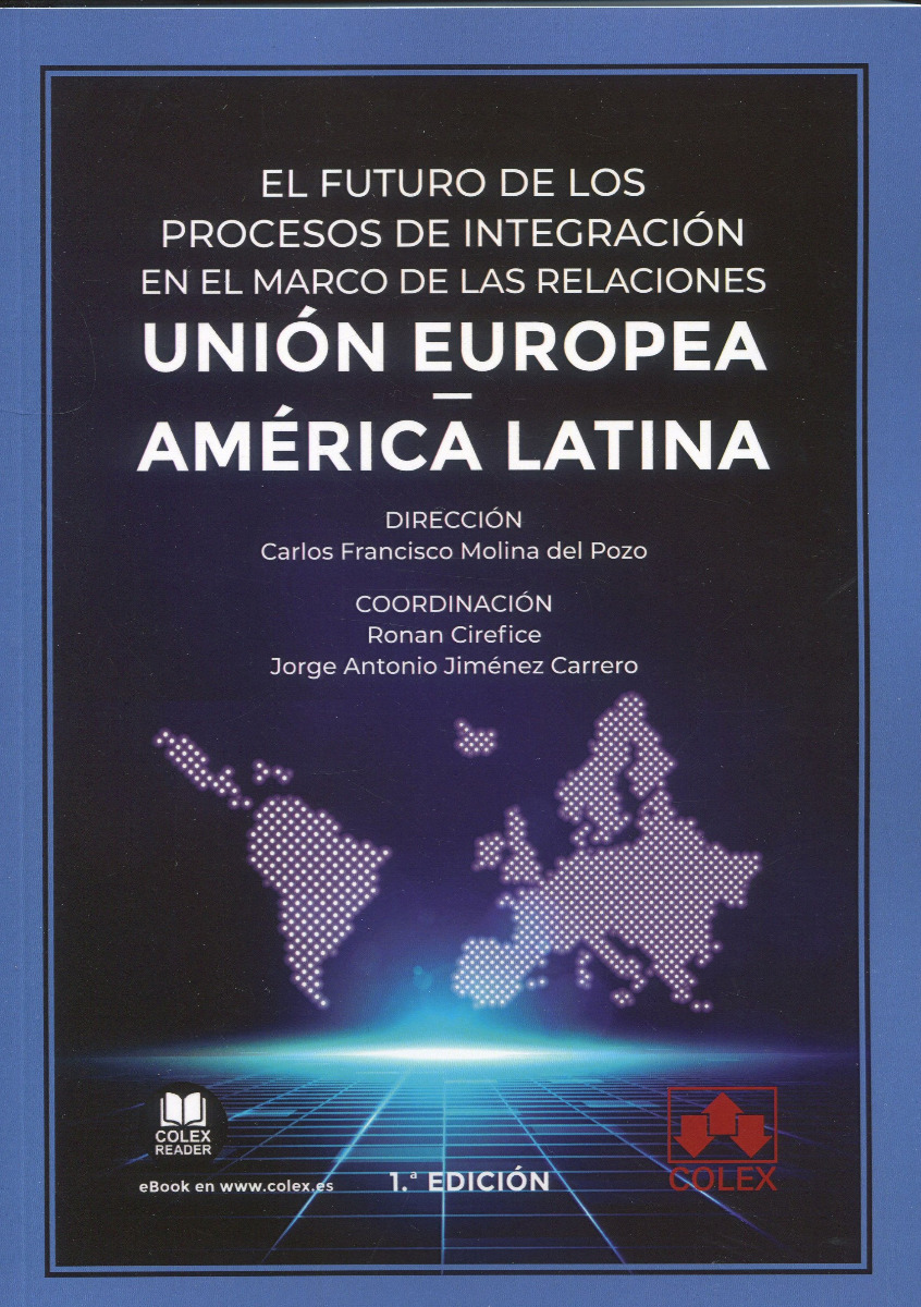 El futuro de los procesos de integración en el marco de las relaciones Unión Europea-América Latina-0