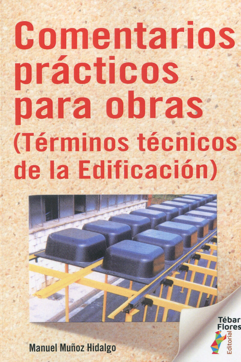Comentarios prácticos para obras (Términos técnicos de la Edificación) -0