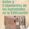 Influencias, daños y tratamientos de las humedades en la Edificación -0
