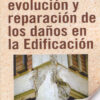 Origen, evolución y reparación de los daños en la Edificación