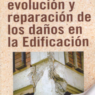Origen, evolución y reparación de los daños en la Edificación