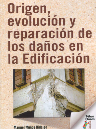 Origen, evolución y reparación de los daños en la Edificación