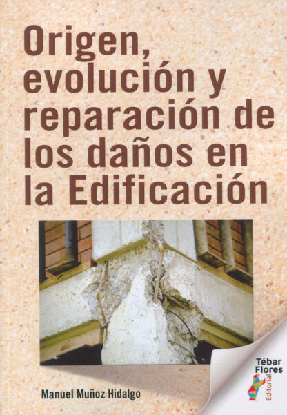 Origen, evolución y reparación de los daños en la Edificación