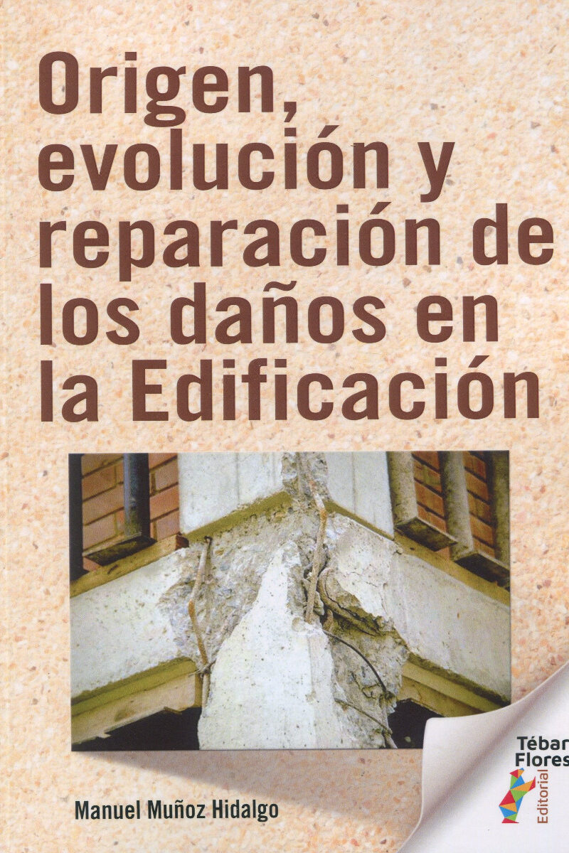 Origen, evolución y reparación de los daños en la Edificación -0