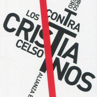 Los discurso verdadero contra los cristianos