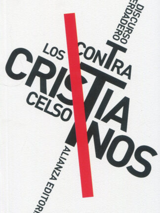 Los discurso verdadero contra los cristianos