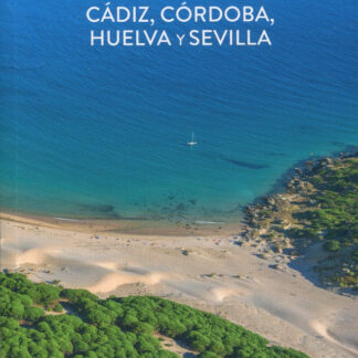 Andalucía Occidental. Cádiz, Córdoba, Huelva y Sevilla