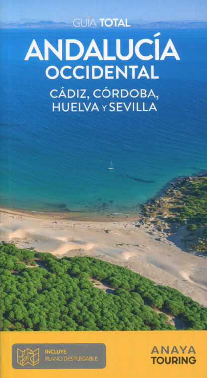 Andalucía Occidental. Cádiz, Córdoba, Huelva y Sevilla