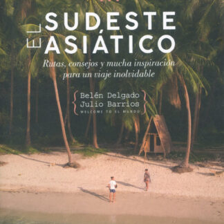 Welcome to el Sudeste Asiático